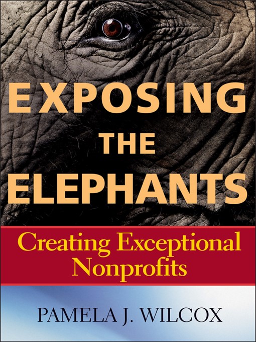 Title details for Exposing the Elephants by Pamela J. Wilcox - Available
